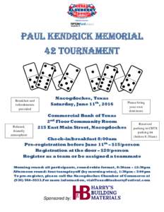 Paul Kendrick Memorial 42 Tournament Breakfast and refreshments provided