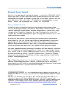 Tracking Progress   Statewide Energy Demand Electricity consumption grew at an annual rate of about 1.4 percent from 1990 to 2000 and 1.0 percent from 2000 to its peak in[removed]Consumption fell about 4.3 percent from 20