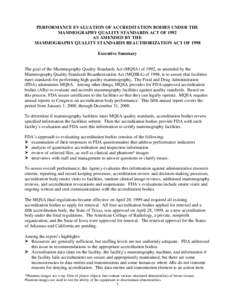 PERFORMANCE EVALUATION OF ACCREDITATION BODIES UNDER THE MAMMOGRAPHY QUALITY STANDARDS ACT OF 1992 AS AMENDED BY THE MAMMOGRAPHY QUALITY STANDARDS REAUTHORIZATION ACT OF 1998 Executive Summary
