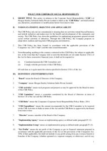 POLICY FOR CORPORATE SOCIAL RESPONSIBILITY I. SHORT TITLE: This policy in relation to the Corporate Social Responsibility (“CSR”) of Morgan Stanley Solutions India Private Limited is titled as the “CSR Policy” an