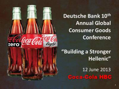 Deutsche Bank 10th Annual Global Consumer Goods Conference “Building a Stronger Hellenic”