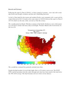 Records and Extremes Following the super La Nina of, we had a period of extremes - snow and cold to start, then floods and drought, tornadoes and heat and a landfalling hurricane. As the La Nina faded but the eas