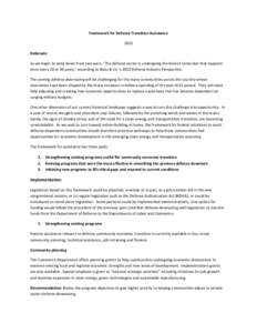 Framework for Defense Transition Assistance 2013 Rationale As we begin to wind down from two wars, “The defense sector is undergoing the kind of correction that happens once every 20 or 30 years,” according to Booz &