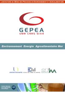 LABORATOIRE DE GENIE DES PROCEDES EN ENVIRONNEMENT ET AGROALIMENTAIRE  Environnement Energie Agroalimentaire Mer Centre National de la Recherche