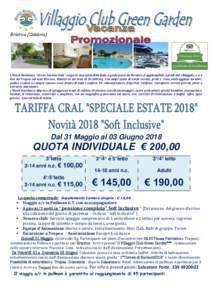Briatico (Calabria)  L’Hotel Residence “Green Garden Club” sorge in una splendida Baia a pochi passi da Briatico (raggiungibile a piedi dal villaggio) e a 3 Km da Tropea sul mar Tirreno, Situato su un’area di 30.