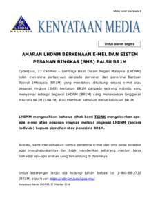 Muka surat 1daripada 2  Untuk siaran segera AMARAN LHDNM BERKENAAN E-MEL DAN SISTEM PESANAN RINGKAS (SMS) PALSU BR1M