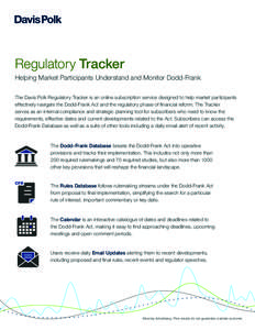 Dodd-Frank Dashboard  Regulatory Tracker Helping Market Participants Understand and Monitor Dodd-Frank TheThe Davis