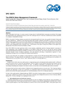 SPE[removed]The IPIECA Water Management Framework Alistair Wyness (BP), Patrizia Buttini (eni), Karl Fennessey (ConocoPhillips), Kirsten Thorne (Chevron), Ruth Romer and Philip Ruck (IPIECA)  Copyright 2014, Society of Pe