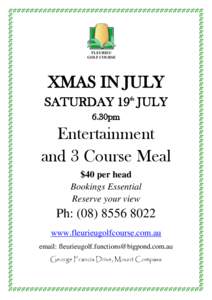 XMAS IN JULY th SATURDAY 19 JULY 6.30pm