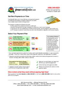 (Online rent payment by e-check or credit card Get Rent Payments on Time FreeRentalFinder.com is now offering a rent payment program
