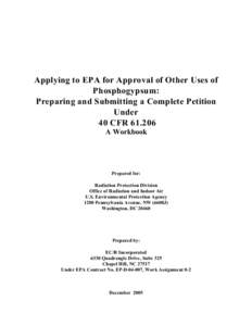 Applying to EPA for Approval of Other uses of Phosphogypsum:  Preparing and Submitting a Complete Petition Under 40 CFR[removed]
