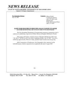 NEWS RELEASE STATE OF NEW HAMPSHIRE, DEPARTMENT OF TRANSPORTATION Charles P. O’Leary, Commissioner For Immediate Release July 24, 2007