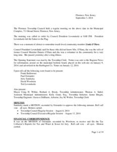 Florence, New Jersey September 3, 2014 The Florence Township Council held a regular meeting on the above date in the Municipal Complex, 711 Broad Street, Florence, New Jersey. The meeting was called to order by Council P