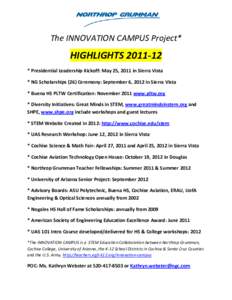 The INNOVATION CAMPUS Project*  HIGHLIGHTS[removed] * Presidential Leadership Kickoff: May 25, 2011 in Sierra Vista * NG Scholarships (26) Ceremony: September 6, 2012 in Sierra Vista * Buena HS PLTW Certification: Novembe