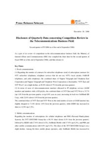 December 24, 2008  Disclosure of Quarterly Data concerning Competition Review in the Telecommunications Business Field Second quarter of FY2008 (as of the end of September 2008)