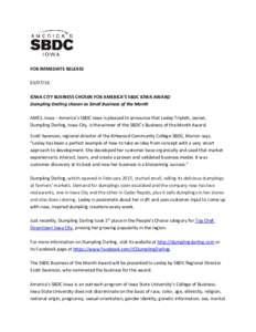 FOR IMMEDIATE RELEASEIOWA CITY BUSINESS CHOSEN FOR AMERICA’S SBDC IOWA AWARD Dumpling Darling chosen as Small Business of the Month AMES, Iowa – America’s SBDC Iowa is pleased to announce that Lesley Trip