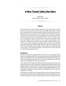 A New Transit Safety Narrative Todd Litman Victoria Transport Policy Institute Abstract Public transportation is, overall, a relatively safe (low crash risk) and secure (low crime risk)