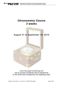 Watchmakers of Switzerland Training and Educational Program Centre Suisse de formation et de perfectionnement horloger Chronometry Course 3 week s