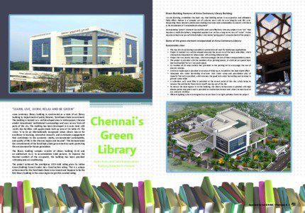Green Building Features of Anna Centenary Library Building: We are learning, sometimes the hard way, that battling nature is an expensive and ultimately futile effort. Nature is a complex set of systems, each with its own integrity and life cycle.