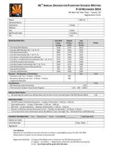 46TH	
  ANNUAL	
  DIVISION	
  FOR	
  PLANETARY	
  SCIENCES	
  MEETING	
   9-­‐14	
  NOVEMBER	
  2014	
   	
   Name:	
   Informal	
  Name:	
  