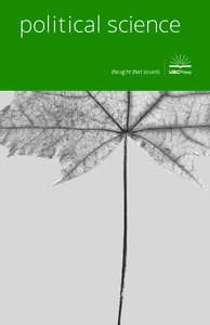 political science thought that counts UBC PRESS ANNOUNCES A NEW SERIES IN POLITICAL SCIENCE Communication, Strategy, and Politics examines elite decision making and political communication in today’s hyper-mediated an