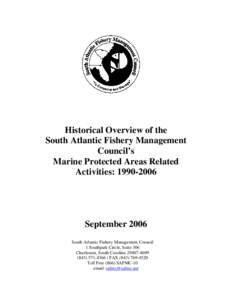 [removed]The potential for using marine reserves within the snapper grouper fishery first originated with the Council's Snapper Grouper Plan Development Team (PDT)