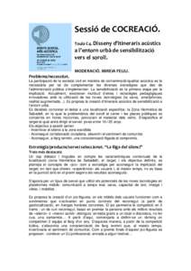 Sessió de COCREACIÓ. Taula C4. Disseny d’itineraris acústics a l’entorn urbà de sensibilització vers el soroll. MODERACIÓ. MIREIA FELIU.