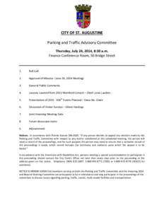 CITY OF ST. AUGUSTINE Parking and Traffic Advisory Committee Thursday, July 24, 2014, 8:30 a.m. Finance Conference Room, 50 Bridge Street  1.