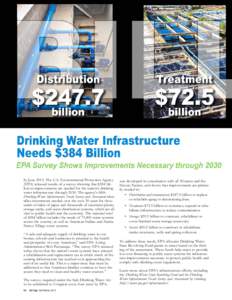 In June 2013, The U.S. Environmental Protection Agency (EPA) released results of a survey showing that $384 billion in improvements are needed for the nation’s drinking water infrastructure through[removed]The agency’s