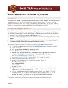 Master’s Degree Application – Overview and Instructions INTRODUCTION Thank you for your interest in the SANS Technology Institute’s master’s degree programs. The application process typically requires several hou