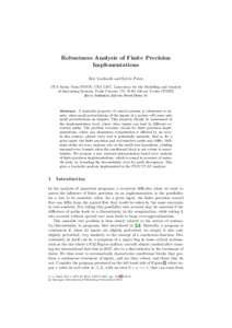 Robustness Analysis of Finite Precision Implementations Eric Goubault and Sylvie Putot CEA Saclay Nano-INNOV, CEA LIST, Laboratory for the Modelling and Analysis of Interacting Systems, Point Courrier 174, 91191 Gif sur 