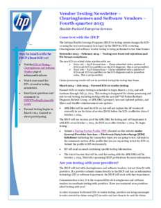 Vendor Testing Newsletter – Clearinghouses and Software Vendors – Fourth-quarter 2013 Hewlett-Packard Enterprise Services Come test with the IHCP The Indiana Health Coverage Programs (IHCP) is testing system changes 