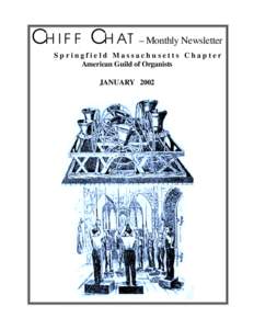 Chiff Chat – Monthly Newsletter Springfield Massachusetts Chapter American Guild of Organists JANUARY[removed]Jan. 2002, p. 1