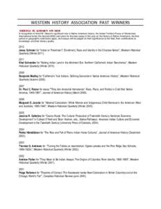 WESTERN HISTORY ASSOCIATION PAST WINNERS ARRELL M. GIBSON AWARD In recognition of Arrell M. Gibson’s significant role in Native American history, the Indian Territory Posse of Westerners International funds this bienni