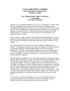 NASPAA PRESIDENT’S ADDRESS Annual Meeting, Washington, DC October 19, 2001 The Changing Public Affairs Community Carolyn Ban University of Pittsburgh