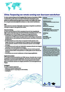 •  China: Toepassing van remote-sensing voor duurzaam waterbeheer In nauwe samenwerking met het Changijang Water Resources Commission (CWRC) is onderzocht op welke manier innovatieve Nederlandse technologieën op het g