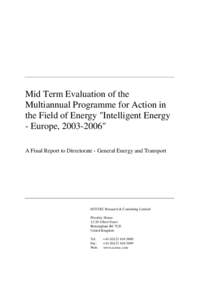 Mid Term Evaluation of the Multiannual Programme for Action in the Field of Energy "Intelligent Energy - Europe, [removed]"