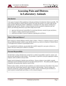 Assessing Pain and Distress in Laboratory Animals Introduction A key aspect of animal welfare regulations is that pain and distress be minimized whenever possible. The cause of pain and distress could be directly related