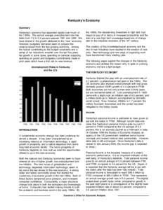 Kentucky’s Economy Summary the 1990s, the decade-long investment in high tech had begun to pay off in terms of increased productivity and the start of a new high tech knowledge-based era of change akin to the industria