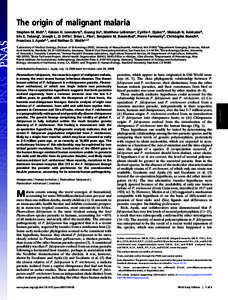 The origin of malignant malaria Stephen M. Richa,1, Fabian H. Leendertzb, Guang Xua, Matthew LeBretonc, Cyrille F. Djokoc,d, Makoah N. Aminaked, Eric E. Takangc, Joseph L. D. Diffoc, Brian L. Pikec, Benjamin M. Rosenthal