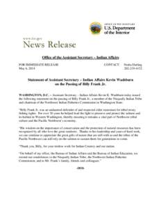 Office of the Assistant Secretary – Indian Affairs FOR IMMEDIATE RELEASE May 6, 2014 CONTACT: