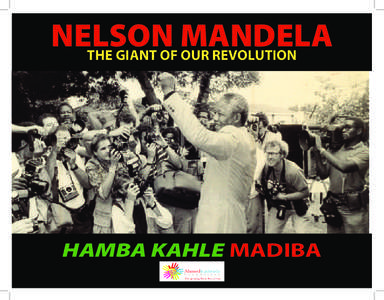 NELSON MANDELA THE GIANT OF OUR REVOLUTION HAMBA KAHLE MADIBA