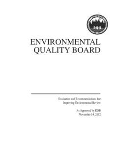 ENVIRONMENTAL QUALITY BOARD Evaluation and Recommendations for Improving Environmental Review As Approved by EQB