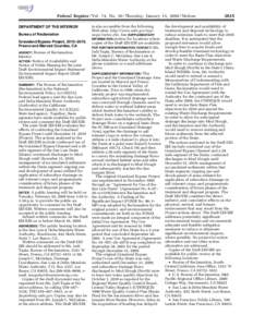 Federal Register / Vol. 74, No[removed]Thursday, January 15, [removed]Notices DEPARTMENT OF THE INTERIOR Bureau of Reclamation Grassland Bypass Project, 2010–2019, Fresno and Merced Counties, CA