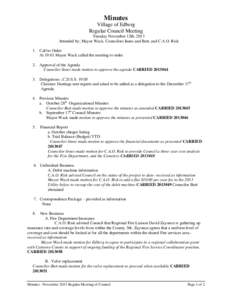 Minutes Village of Edberg Regular Council Meeting Tuesday November 12th, 2013 Attended by; Mayor Wack, Councilors Innes and Butt, and C.A.O. Risk 1. Call to Order