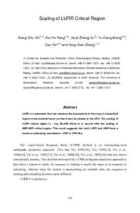 Scaling of LURR Critical Region  Xiang-Chu Yin(1,2), Ke-Yin Peng(1,2), Huai-Zhong Yu(2), Yu-Cang Wang(2,3), Can Yin(2,3) and Yong-Xian Zhang(1, [removed]Center for Analysis and Prediction, China Seismological Bureau, Beij
