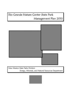 Rio Grande Nature Center State Park Management Plan 2010 New Mexico State Parks Division Energy, Minerals, and Natural Resources Department