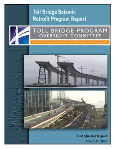 1 of 35  First Quarter Report March 31, 2007  2007 First Quarter Report – Toll Bridge Seismic Retrofit Program