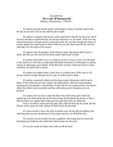 Excerpts from  The Code Of Hammurabi Babylon, Mesopotamia, 1700s B.C. If a person accused another person and brought a charge of murder against him, but has not proved it, the accuser shall be put to death.