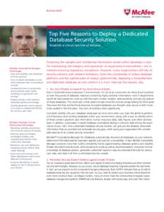Business Brief  Top Five Reasons to Deploy a Dedicated Database Security Solution Establish a critical last line of defense
